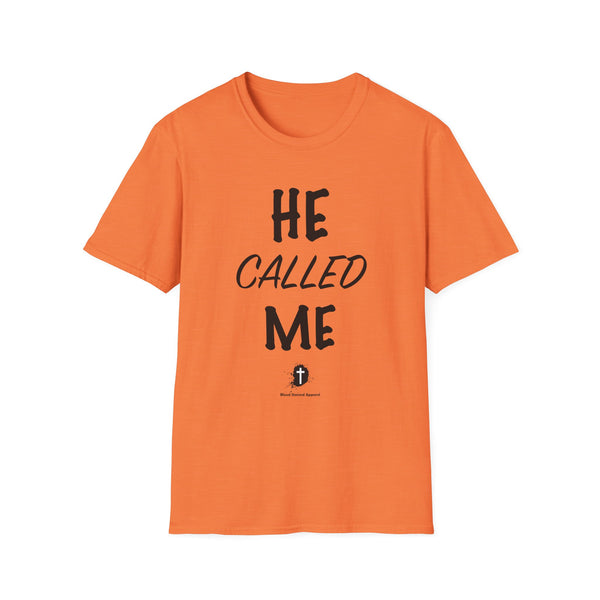 He Called Me | Unisex Softstyle T-Shirt - Inspirational & Motivational Tee
