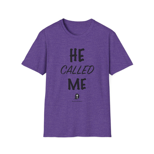 He Called Me | Unisex Softstyle T-Shirt - Inspirational & Motivational Tee