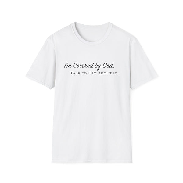 I'm Covered by God | Unisex Softstyle T-Shirt