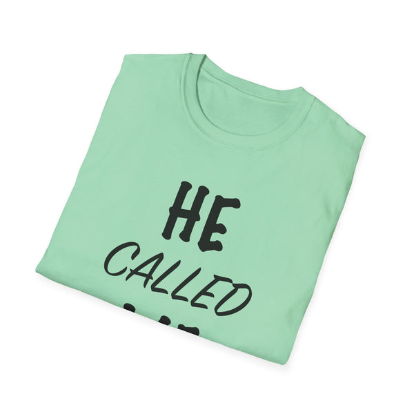 He Called Me | Unisex Softstyle T-Shirt - Inspirational & Motivational Tee