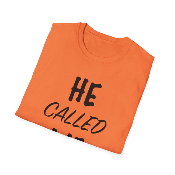 He Called Me | Unisex Softstyle T-Shirt - Inspirational & Motivational Tee