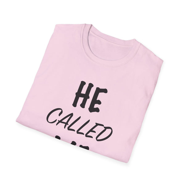 He Called Me | Unisex Softstyle T-Shirt - Inspirational & Motivational Tee