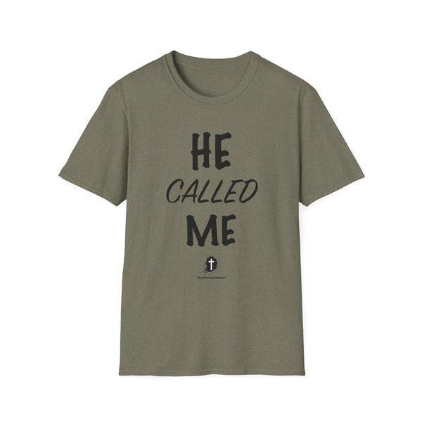 He Called Me | Unisex Softstyle T-Shirt - Inspirational & Motivational Tee
