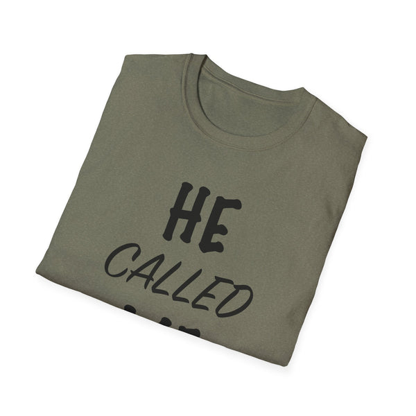 He Called Me | Unisex Softstyle T-Shirt - Inspirational & Motivational Tee