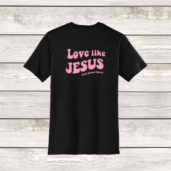 He First Loved Us Tee