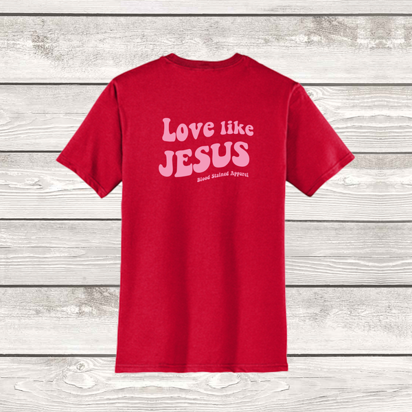 He First Loved Us Tee