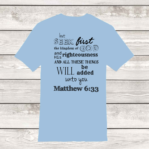 Seek Him First Tee