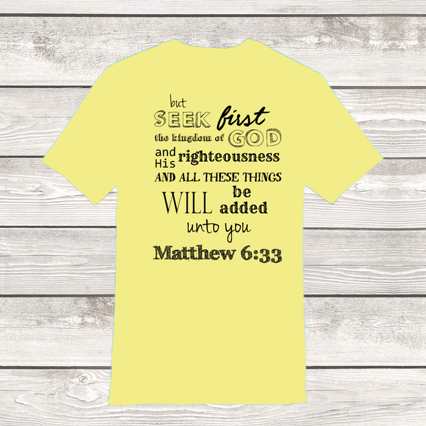 Seek Him First Tee